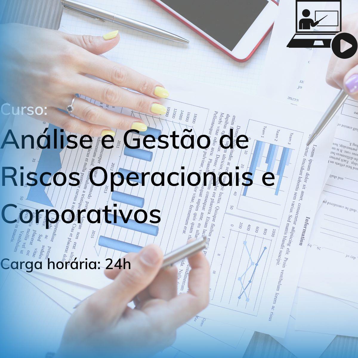 Análise e Gestão de Riscos Operacionais e Corporativos