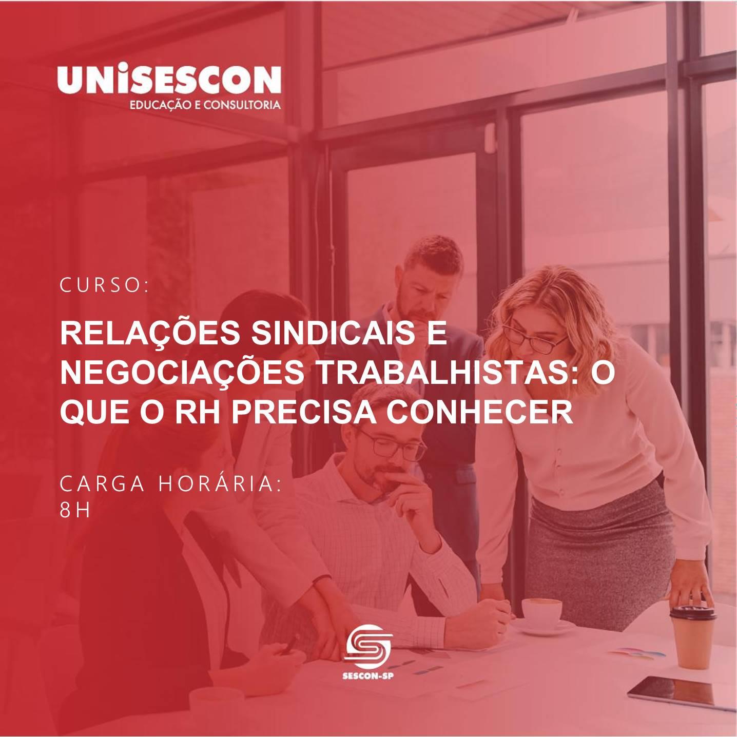 RELAÇÕES SINDICAIS E NEGOCIAÇÕES TRABALHISTAS: O QUE O RH PRECISA CONHECER